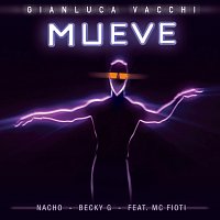Gianluca Vacchi, Nacho, Becky G, MC Fioti – Mueve