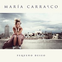 María Carrasco – Pequeno Deseo