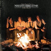 NEEDTOBREATHE – The Heat