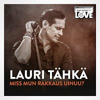 Lauri Tahka – Miss Mun Rakkaus Uinuu [TV-ohjelmasta SuomiLOVE]