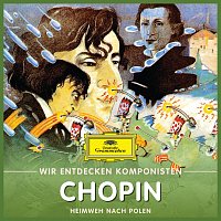 Will Quadflieg – Wir entdecken Komponisten: Frédéric Chopin – Heimweh nach Polen