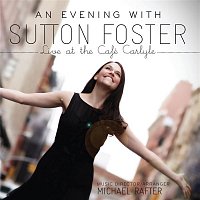 Sutton Foster – An Evening With Sutton Foster (Live At The Café Carlyle)