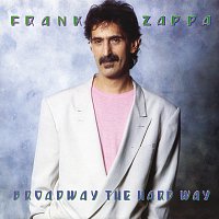 Frank Zappa – Broadway The Hard Way