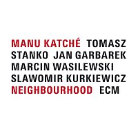 Manu Katché – Neighbourhood