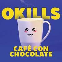Okills – Café Con Chocolate
