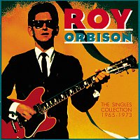 Roy Orbison – The Singles Collection (1965-1973)