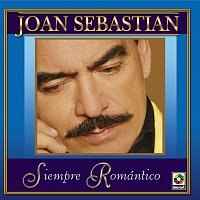 Joan Sebastian – Siempre Romántico