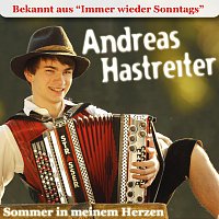 Andreas Hastreiter – Sommer in meinem Herzen