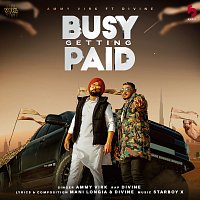 Ammy Virk, DIVINE – Busy Getting Paid