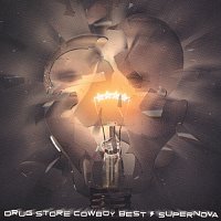 Drug Store Cowboy – Supernova -Drug Store Cowboy Best-