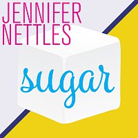 Jennifer Nettles – Sugar