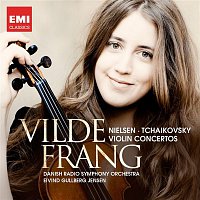 Vilde Frang – Nielsen / Tchaikovsky violin concertos