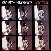 Joan Jett & The Blackhearts – Good Music