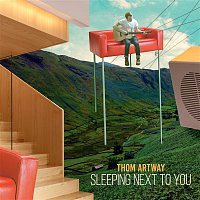 Thom Artway – Sleeping Next To You