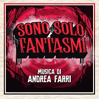 Andrea Farri – Sono solo fantasmi [Original Motion Picture Soundtrack]