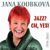 Přední strana obalu CD Jazz? Oh, Yes! (1976-2014)