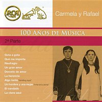 Carmela y Rafael – RCA 100 Anos de Música - Segunda Parte