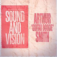 Arthur “Guitar Boogie” Smith – Sound and Vision