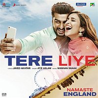 Mannan Shaah, Atif Aslam & Akanksha Bhandari – Tere Liye (From "Namaste England")