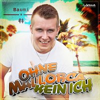 Baumi – Ohne Mallorca kein ich