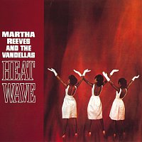 Martha Reeves & The Vandellas – Heat Wave