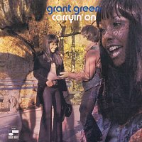 Grant Green – Carryin' On