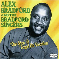 Alex Bradford, Bradford Singers – One Step & Angel On Vacation
