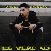 Angel Higuera – Es Verdad