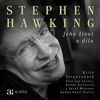 Jan Eisler, Eliška Eislerová, Josef Wiesner – Fergusonová: Stephen Hawking. Jeho život a dílo