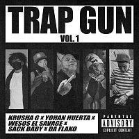 Krusha G, Wesos El Savage, Yohan Huerta, Sack Baby, Da Flako – Trap Gun [Vol. 1]