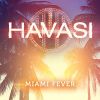 HAVASI – Miami Fever