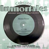 Hector Pavez – Colección Inmortales [Remastered]