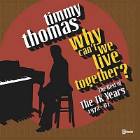 Timmy Thomas – Why Can't We Live Together: The Best Of The TK Years 1972-'81