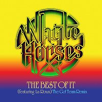 Whyte Horses, La Roux – The Best Of It [The Go! Team Remix]