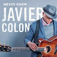 Javier Colon – Never Know