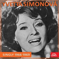 Yvetta Simonová – Singly (1966-1969)