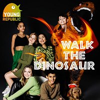 Young Republic – Walk the Dinosaur