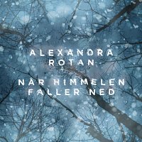 Alexandra Rotan – Nar Himmelen Faller Ned