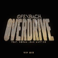 Ofenbach – Overdrive (feat. Norma Jean Martine) [VIP Mix]