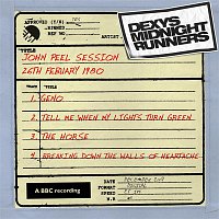 Dexy's Midnight Runners – John Peel Session (26th February 1980, rec 26/2/80 tx 13/3/80)