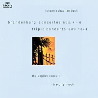 The English Concert, Trevor Pinnock – Bach: Brandenburg Concertos Nos.4-6; Triple Concerto BWV 1044