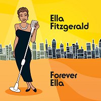 Ella Fitzgerald – Forever Ella (Digital Version)
