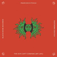 Francesco Poggi, Ida Flo – The Sun Can't Compare (My Life)