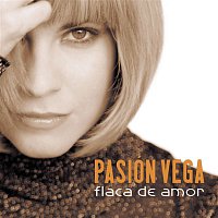 Pasion Vega – Flaca de Amor