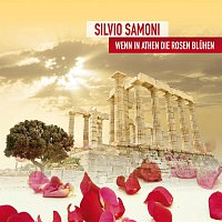 Silvio SAMONI – Wenn in Athen die Rosen bluhn