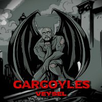 Veysel – GARGOYLES