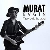 Murat Evgin – Yaz?k Oldu Bu Aşka [Remastered]