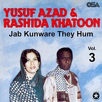 Yusuf Azad, Rashida Khatoon – Jab Kunware They Hum, Vol. 3