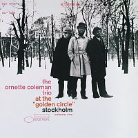 Ornette Coleman Trio – At The Golden Circle Vol. 1 [Rudy Van Gelder Edition]