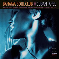 Bahama Soul Club – The Cuban Tapes